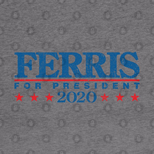 Ferris For President 2020 (Variant) by huckblade